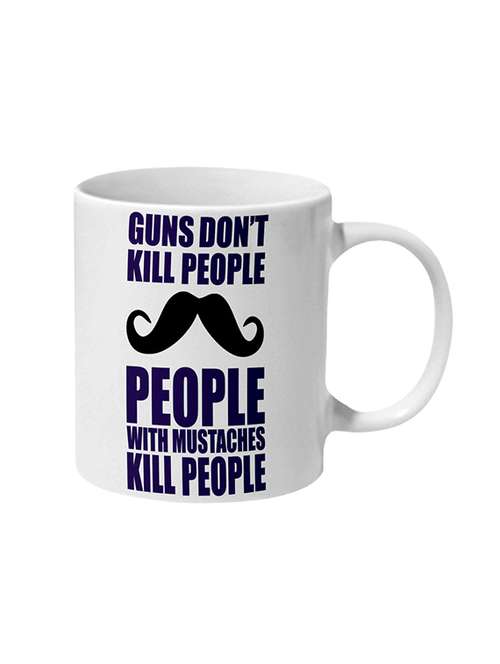 mooch wale guns dont kill people mustaches kill people ceramic mug - 13738070 - Very Small Image - 1